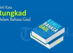 Rungkad Artinya Bahasa Gaul